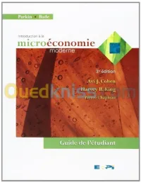 Introduction à la microéconomie moderne 3 ème édition (Guide de l'étudiant)