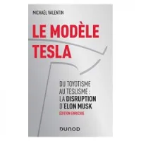 modèle Tesla (Le) - Du toyotisme au teslisme : la disruption d'Elon Musk
