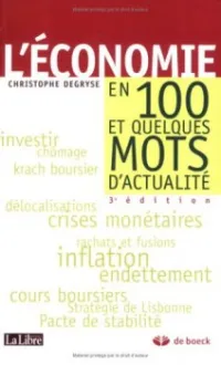 L'économie en 100 et quelques mots d'actualité 3 edition