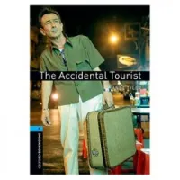 Oxford Bookworms Library: The Accidental Tourist: Level 5: 1,800 Word Vocabulary (Oxford Bookworms Library: Stage 5)