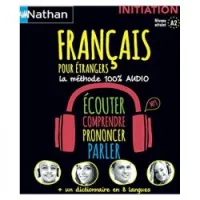Français pour étrangers : initiation, niveau atteint A2 : la méthode 100 % audio