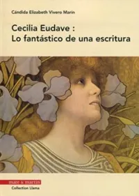 Cecilia Eudave : Lo fantastico de una escritura