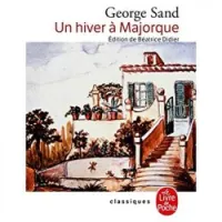 George Sand un hiver à Majorque