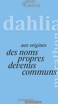 Le fabuleux destin des noms propres devenus communs