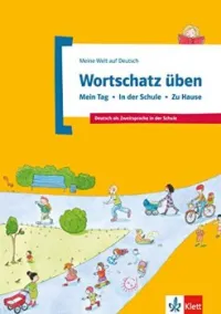 Meine Welt Auf Deutsch: Wortschaztz Uben - Mein Tag - in Der Schule - Zu Hause (Allemand) Broché – 1 décembre 2013