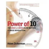 Power of 10: The Once-A-Week Slow Motion Fitness Revolution (Harperresource Book)