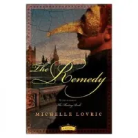 The Remedy: A Novel