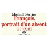 François, portrait d'un absent