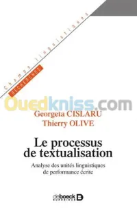 Le processus de textualisation : analyse des unités linguistiques de performance écrite