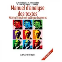 Manuel d'analyse des textes : histoire littéraire et poétique des genres