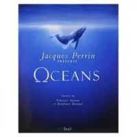 Océans : d'après le film réalisé par Jacques Perrin et Jacques Cluzaud