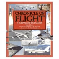 Chronicle of Flight: A Year-By-Year History of Aviation