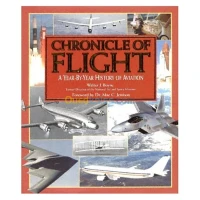 Chronicle of Flight: A Year-By-Year History of Aviation