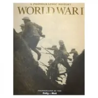 A photographic history World War I