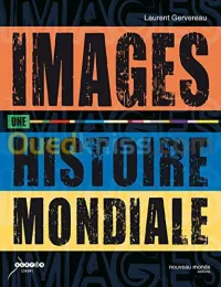 Images, une histoire mondiale