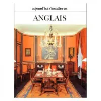 Aujourd'hui, s'installer en anglais