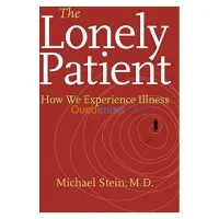 The Lonely Patient: How We Experience Illness