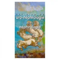 Décision en urologie, néphrologie, tome 1