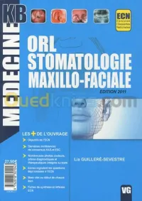 ORL Stomatologie maxillo-faciale édition 2011
