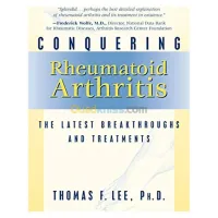 Conquering Rheumatoid Arthritis: The Latest Breakthroughs and Treatments