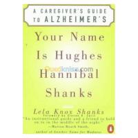 alger-draria-algerie-livres-magazines-your-name-is-hughes-hannibal-shanks-a-caregiver-s-guide-to-alzheimer