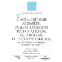 Face à l'épidémie du diabète, quels changements peut-on attendre de la réformede l'assurance maladie pour les diabètes