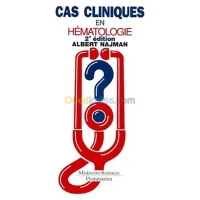 Cas clinique en hématologie, 2e édition