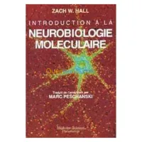 Introduction à la neurobiologie moléculaire