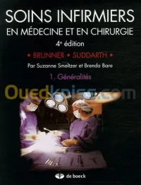 Soins infirmiers en Médecine et en Chirurgie - Tome 1, Généralités
4e édition