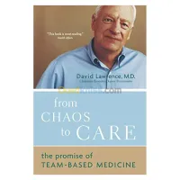 From Chaos To Care: The Promise Of Team-based Medicine