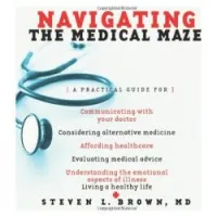 Navigating the Medical Maze: A Practical Guide
