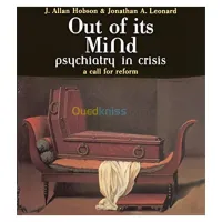 Out of Its Mind: Psychiatry in Crisis: A Call for Reform