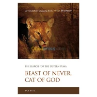 Beast of Never, Cat of God: The Search for the Eastern Puma