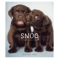 Snog: A Puppy's Guide to Love