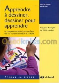 Apprendre à dessiner, dessiner pour apprendre : Le comportement des jeunes enfants (de 3 à 7 ans) à la maison et à l'école