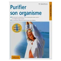 Purifier son organisme - Découvrez les exercices et les recettes pour rester mince et en forme toute l'année, les meilleurs aliments amincissants sont décrits