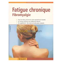 Fatigue chronique : Fibromyalgie (Broché)