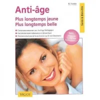 Anti-âge. - Plus longtemps jeune, plus longtemps belle