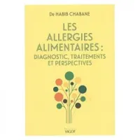 Les allergies alimentaires : diagnostic, traitements et perspectives