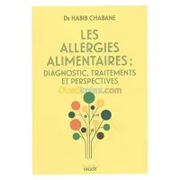 Les allergies alimentaires : diagnostic, traitements et perspectives