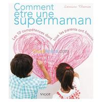 alger-draria-algerie-livres-magazines-comment-être-une-supermaman-les-10-compétences-dont-tous-parents-ont-besoin