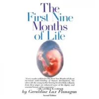 The First Nine Months of Life