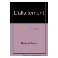 L'allaitement: le guide des nouveaux parents