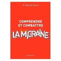 Comprendre et Combattre la migraine