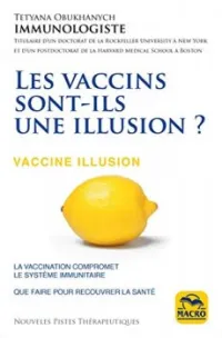 Les vaccins sont-ils une illusion ? Vaccine illusion