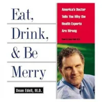 Eat, Drink, & Be Merry CD: America's Doctor Tells You Why the Health Experts are Wrong [Version coupée, Livre audio] [CD]