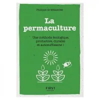 La permaculture : une méthode écologique, productive, durable et autosuffisante !