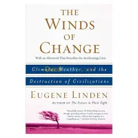 The Winds of Change: Climate, Weather, and the Destruction of Civilizations