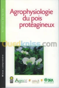 Agrophysiologie du pois protéagineux (Mieux comprendre - Sciences de la vie)