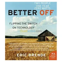 Better Off: Flipping the Switch on Technology